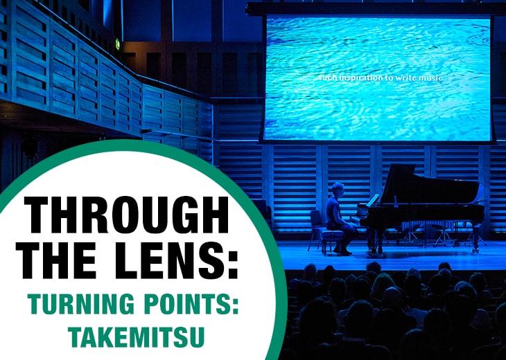 Through the Lens: Turning Points: Takemistu